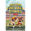 Inspiring Football Stories For Kids - Fun, Inspirational Facts & Stories For Young Readers - Paperback
