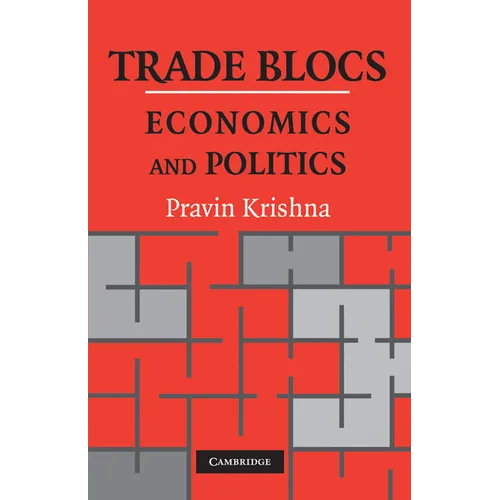 Trade Blocs: Economics and Politics - Paperback