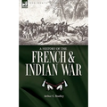 A History of the French & Indian War - Hardcover