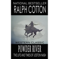 Powder River: The Life and Times of Jeston Nash - Paperback