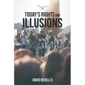 Today's Rights and Illusions - Paperback