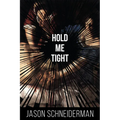 Hold Me Tight - Paperback