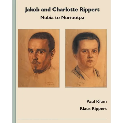 Jakob and Charlotte Rippert: Nubia to Nuriootpa - Paperback