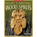 Relief Carving Wood Spirits, Revised Edition: A Step-By-Step Guide for Releasing Faces in Wood - Paperback