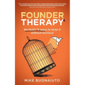 Founder Therapy: No-Bulls**t Ways to Boss It Without Burnout - Paperback