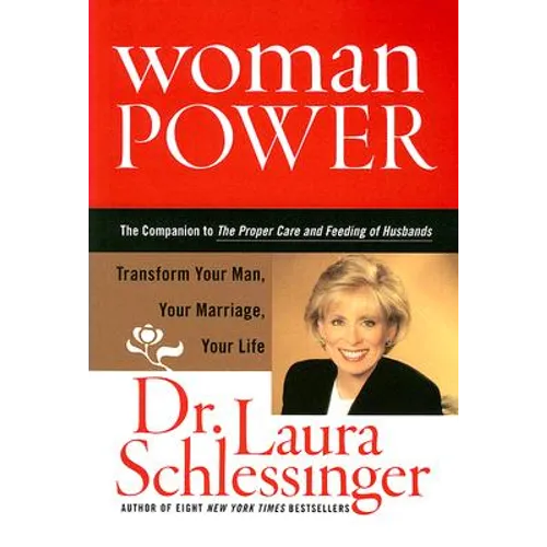 Woman Power: Transform Your Man, Your Marriage, Your Life - Paperback