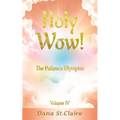 Holy Wow!: The Patience Olympics - Paperback