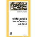 El Desarrollo Economico: Un Mito - Paperback