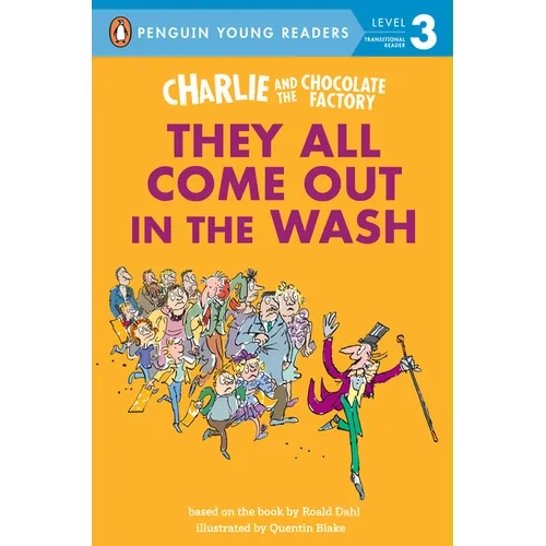 Charlie and the Chocolate Factory: They All Come Out in the Wash - Hardcover