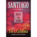 Santiago: Una Fe En Acción - Paperback