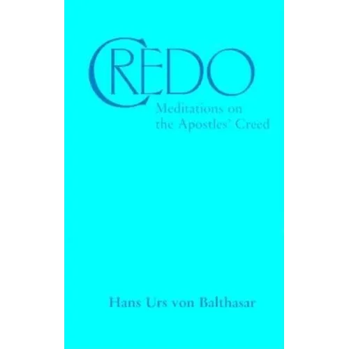Credo: Meditations on the Apostles' Creed - Paperback