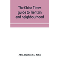 The China Times guide to Tientsin and neighbourhood - Paperback