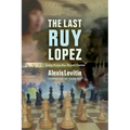 The Last Ruy Lopez: Tales from the Royal Game - Paperback