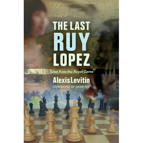 The Last Ruy Lopez: Tales from the Royal Game - Paperback