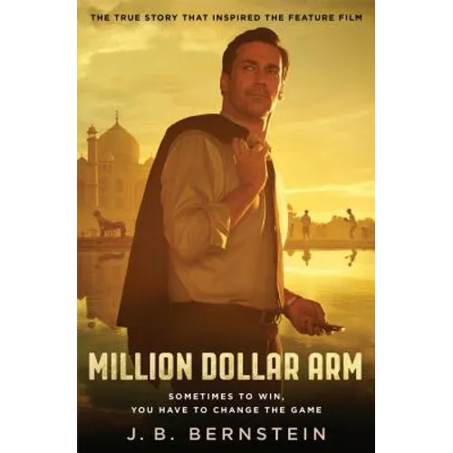 Million Dollar Arm: Sometimes to Win, You Have to Change the Game - Paperback