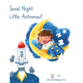Good Night Little Astronaut - Hardcover