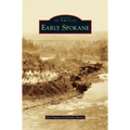 Early Spokane - Hardcover