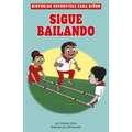 Sigue Bailando (Keep Dancing) - Paperback