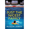 Just the Nicest Family: An absolutely addictive and unputdownable psychological thriller - Paperback