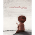Donde Llevan Los Sueños - Hardcover