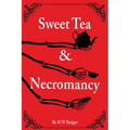 Sweet Tea & Necromancy - Paperback