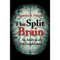 The Split Brain: An Analysis of Schizophrenia - Paperback