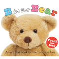 B Is for Bear (ABC Touch & Feel): A Very First Book for the Baby You Love - Board Book