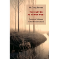 The Pastor as Minor Poet: Texts and Subtexts in the Ministerial Life - Paperback