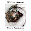We Seek Asylum - Paperback
