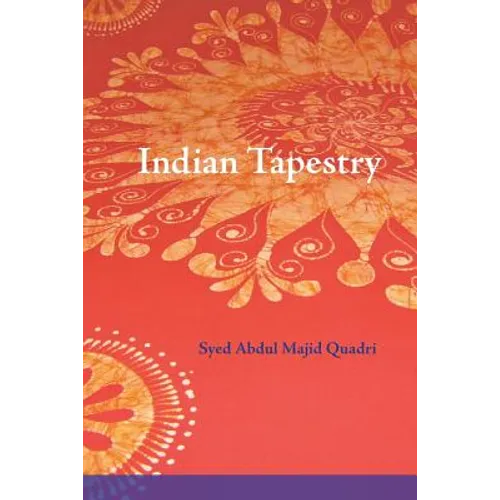 Indian Tapestry: "Indian Tapestry" brings to life the memories of the author's upbringing in the 1940's in Central India at the time of the British Ra - Paperback