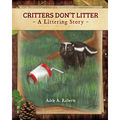 Critters Don't Litter - book: A Littering Story - Paperback