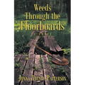 Weeds Through the Floorboards - Paperback