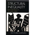 Structural Inequality: Black Architects in the United States - Paperback