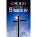 More Alive Under the Shadow - Paperback