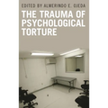 The Trauma of Psychological Torture - Hardcover