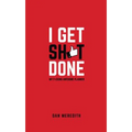 I Get Sh*t Done: My F*cking Awesome Planner - Hardcover