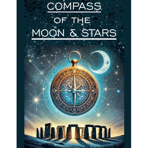The Compass of the Moon and Stars - Paperback