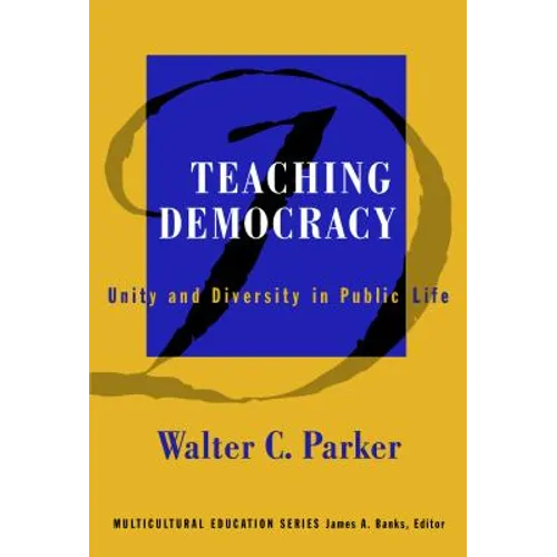 Teaching Democracy: Unity and Diversity in Public Life - Paperback