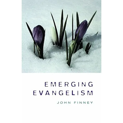 Emerging Evangelism - Paperback