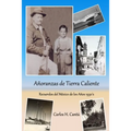 Añoranzas de Tierra Caliente: Recuerdos del México de los Años 1930's - Paperback