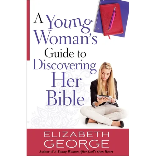 A Young Woman's Guide to Discovering Her Bible - Paperback