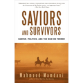 Saviors and Survivors: Darfur, Politics, and the War on Terror - Paperback