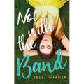 Not with the Band - Paperback