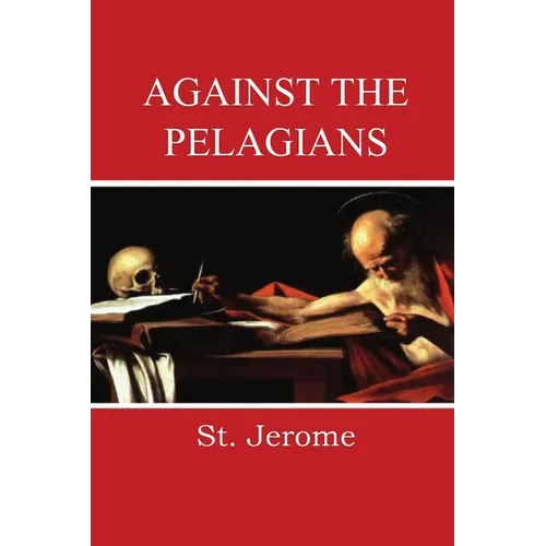 Against the Pelagians - Paperback
