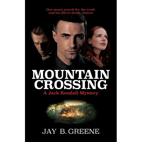 Mountain Crossing: A Jack Kendall Mystery, Book One - Paperback