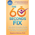The 60 Seconds Fix: The Brain Changing Toolkit That Stops Unwanted Habits and Starts Surprising Joy - Paperback