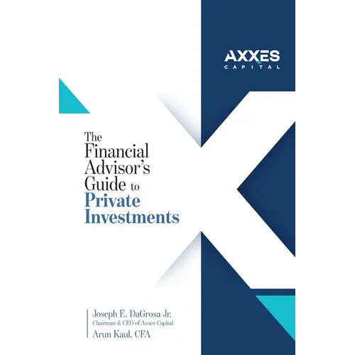 The Financial Advisor's Guide to Private Investments - Paperback