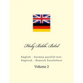 Holy Bible. Bibel: English - German Parallel Text. Englisch - Deutsch Paralleltext - Paperback