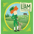 The Legend of Liam the Leprechaun - Hardcover