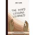 The Hard Lessons Learned: A Devotional Centered on Growing Through Life's Divine Disruptions - Paperback